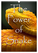 The Power Of Snake (Wandkalender 2024 DIN A3 hoch), CALVENDO Monatskalender