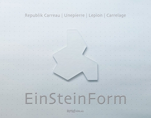 EinSteinForm - Republik Carreau | Unepierre | Lepion | Carrelage. RMd-Verlag, 2026.