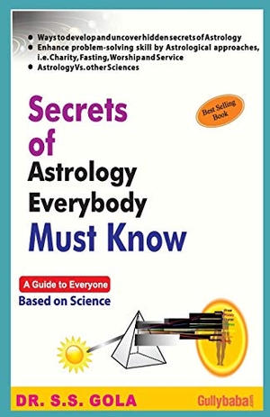 Gola. Secrets of Astrology Everybody Must Know in English Medium. Repro India Limited, 2012.