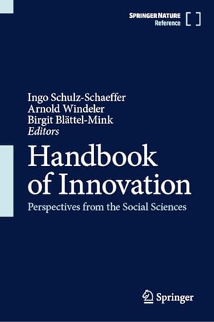 Schulz-Schaeffer, Ingo / Arnold Windeler et al (Hrsg.). Handbook of Innovation - Perspectives from the Social Sciences. Springer-Verlag GmbH, 2026.
