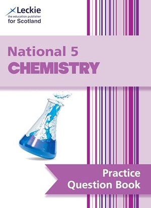 Mcbride, Barry / Leckie. National 5 Chemistry - Practise and Learn Sqa Exam Topics. HarperCollins Publishers, 2018.