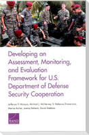 Developing an Assessment, Monitoring, and Evaluation Framework for U.S. Department of Defense Security Cooperation