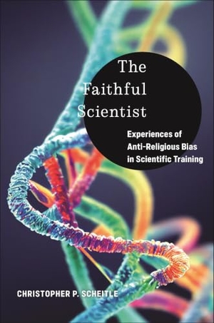 Scheitle, Christopher P. The Faithful Scientist - Experiences of Anti-Religious Bias in Scientific Training. New York University Press, 2023.