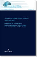 Potential of Precedent in the Statutory Legal Order