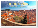Dubrovnik - Paradies auf Erden (Wandkalender 2025 DIN A3 quer), CALVENDO Monatskalender