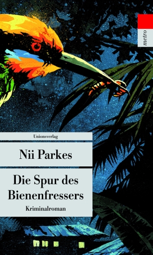 Parkes, Nii. Die Spur des Bienenfressers - Kriminalroman. Unionsverlag, 2012.