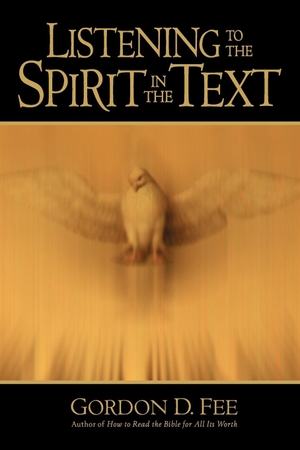 Fee, Gordon D.. Listening to the Spirit in the Text. Wm. B. Eerdmans Publishing Company, 2000.