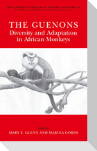 The Guenons: Diversity and Adaptation in African Monkeys