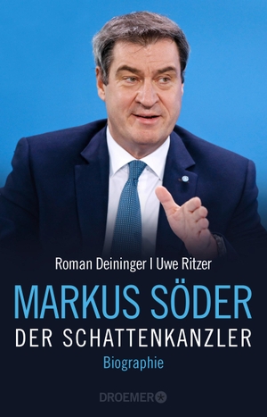 Deininger, Roman / Uwe Ritzer. Markus Söder - Der Schattenkanzler - Biographie. Droemer HC, 2020.