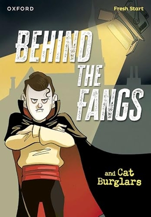 Kuenzler, Lou. Read Write Inc. Fresh Start Readers: Book 15: Behind the Fangs & Cat Burglars. Oxford University Press, 2025.