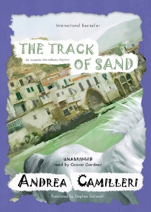 Camilleri, Andrea. The Track of Sand. Blackstone Publishing, 2010.