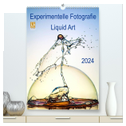 Experimentelle Fotografie Liquid Art (hochwertiger Premium Wandkalender 2024 DIN A2 hoch), Kunstdruck in Hochglanz