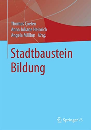 Coelen, Thomas / Angela Million et al (Hrsg.). Stadtbaustein Bildung. Springer Fachmedien Wiesbaden, 2015.