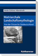 Matriarchale Landschaftsmythologie