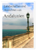 Landschaften und Ansichten von Andalusien (Wandkalender 2024 DIN A2 hoch), CALVENDO Monatskalender