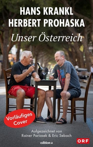 Krankl, Hans / Herbert Prohaska. Unser Österreich. edition a GmbH, 2027.