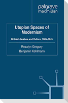 Utopian Spaces of Modernism