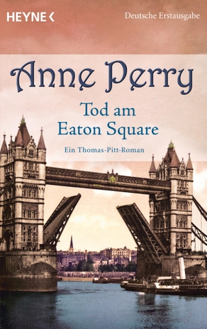 Perry, Anne. Tod am Eaton Square - Ein Thomas-Pitt-Roman. Heyne Taschenbuch, 2014.