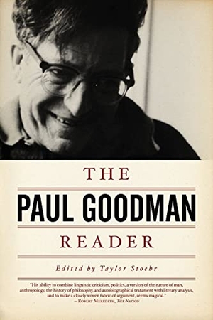 Goodman, Paul. Paul Goodman Reader. PM Press, 2011.