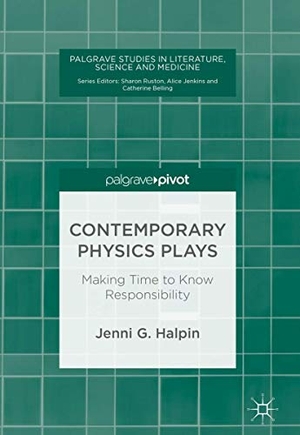 Halpin, Jenni G.. Contemporary Physics Plays - Making Time to Know Responsibility. Springer International Publishing, 2018.