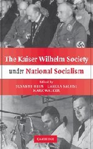 Heim, Susanne / Sachse, Carola et al. The Kaiser Wilhelm Society Under National Socialism. Cambridge University Press, 2011.