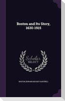 Boston and Its Story, 1630-1915
