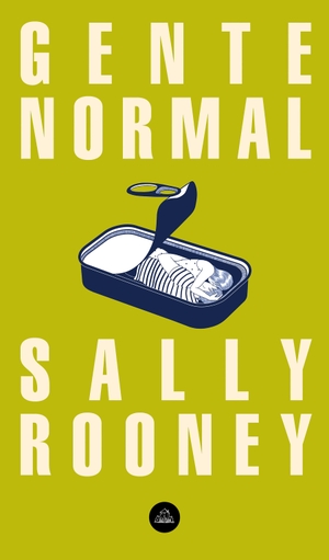 Rooney, Sally. Gente Normal / Normal People. Prh Grupo Editorial, 2020.