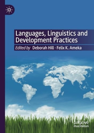 Ameka, Felix K. / Deborah Hill (Hrsg.). Languages, Linguistics and Development Practices. Springer International Publishing, 2023.