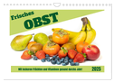 Frisches Obst - Mit leckeren Früchten und Vitaminen gesund durchs Jahr! (Wandkalender 2025 DIN A4 quer), CALVENDO Monatskalender