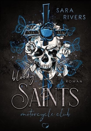Rivers, Sara. Bloody Saints - Dark MC-Romance. NOVA MD, 2021.