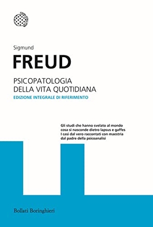 Freud, Sigmund. Psicopatologia della vita quotidiana. Bollati Boringhieri, 2012.