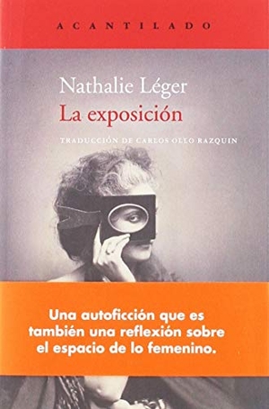 Ollo Razquin, Carlos / Nathalie Léger. La exposición. Acantilado, 2019.