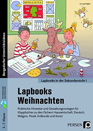 Halen, Liv von. Lapbooks: Weihnachten - 5.-7. Klasse - Praktische Hinweise und Gestaltungsvorlagen für Klappbücher zu allen Fächern. Persen Verlag i.d. AAP, 2021.