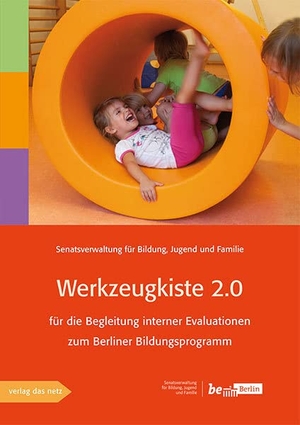 Senatsverwaltung für Bildung, Jugend und Familie (Hrsg.). Werkzeugkiste 2.0 - für die Begleitung interner Evaluationen zum Berliner Bildungsprogramm. verlag das netz, 2020.