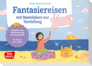Fantasiereisen mit Bastelideen zur Vertiefung