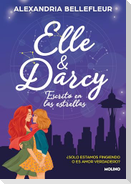 Elle Y Darcy: Escrito En Las Estrellas / Elle & Darcy: Written in the Stars