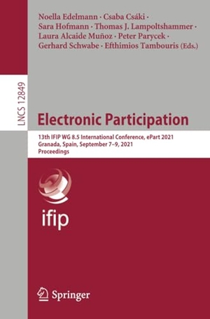 Edelmann, Noella / Csaba Csáki et al (Hrsg.). Electronic Participation - 13th IFIP WG 8.5 International Conference, ePart 2021, Granada, Spain, September 7¿9, 2021, Proceedings. Springer International Publishing, 2021.