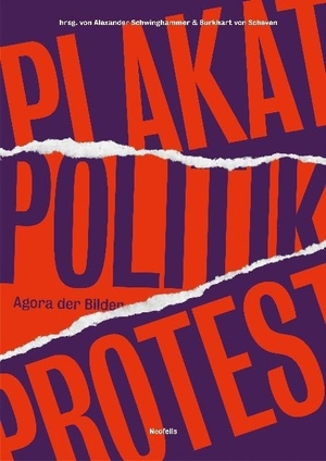 Artinger, Kai / Scheven, Burkhart von et al. Plakat Politik Protest - Agora der Bilder. Neofelis Verlag GmbH, 2026.