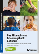 Das Mitmach- und Erfahrungsbuch: Autismus