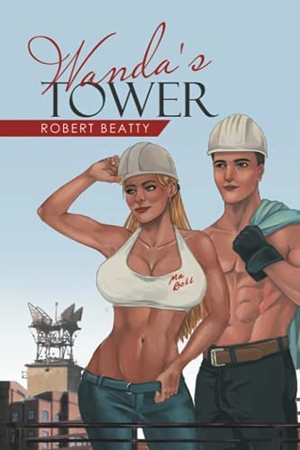 Beatty, Robert. Wanda's Tower. AuthorHouse, 2021.