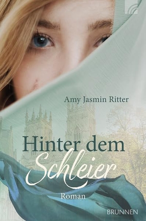 Ritter, Amy Jasmin. Hinter dem Schleier - Roman. Brunnen-Verlag GmbH, 2023.