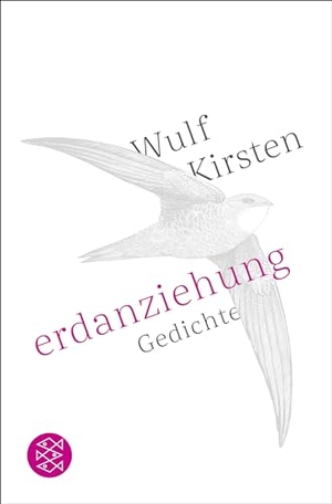 Kirsten, Wulf. Erdanziehung - Gedichte. FISCHER Taschenbuch, 2024.