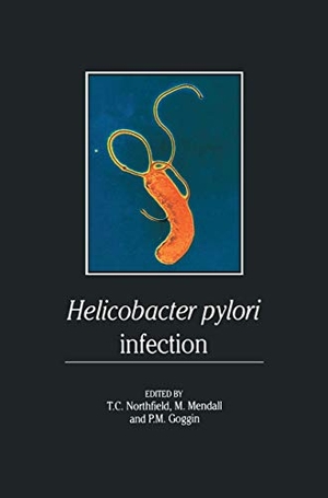 Northfield, T. C. / P. M. Goggin et al (Hrsg.). Helicobacter pylori Infection - Pathophysiology, Epidemiology and Management. Springer Netherlands, 1993.