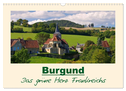 Burgund - Das grüne Herz Frankreichs (Wandkalender 2024 DIN A3 quer), CALVENDO Monatskalender