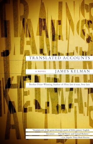Kelman, James. Translated Accounts. Knopf Doubleday Publishing Group, 2002.
