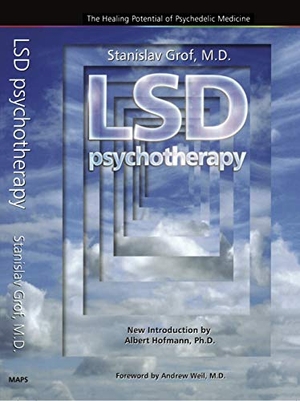 Grof, Stanislav. LSD Psychotherapy (4th Edition) - The Healing Potential of Psychedelic Medicine. Multidisciplinary Association for Psychedelic Studies, 2008.