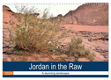 Jordan in the Raw (Wall Calendar 2024 DIN A3 landscape), CALVENDO 12 Month Wall Calendar