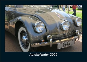 Tobias Becker. Autokalender 2022 Fotokalender DIN A5 - Monatskalender mit Bild-Motiven von Autos, Eisenbahn, Flugzeug und Schiffen. Vero Kalender, 2021.