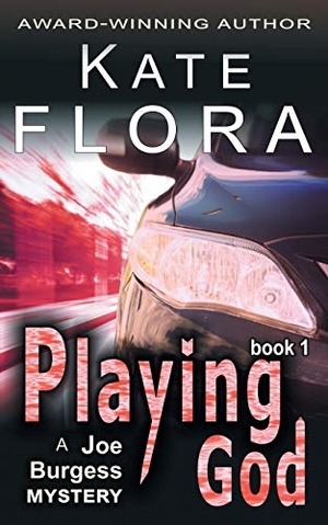 Flora, Kate. Playing God (a Joe Burgess Mystery, Book 1). ePublishing Works!, 2014.