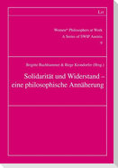 Solidarität und Widerstand - eine philosophische Annäherung